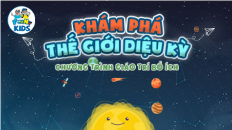[Sự kiện] Chương trình “Khám phá thế giới diệu kỳ” 2020 tại Funny Kids