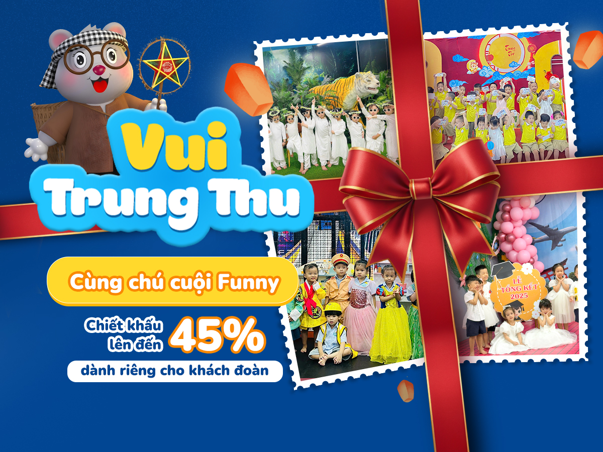 ƯU ĐÃI ĐOÀN TRƯỜNG TRUNG THU TẠI FUNNY KIDS